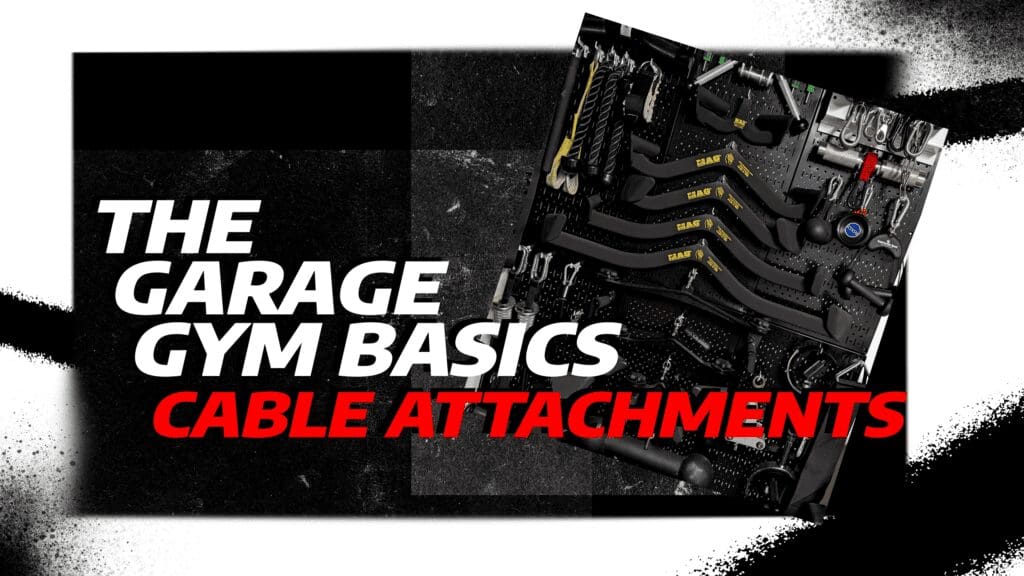 The BEST Cable Attachments For Your Garage Gym - 2026 1 The Garage Gym Basics - Cable Attachments