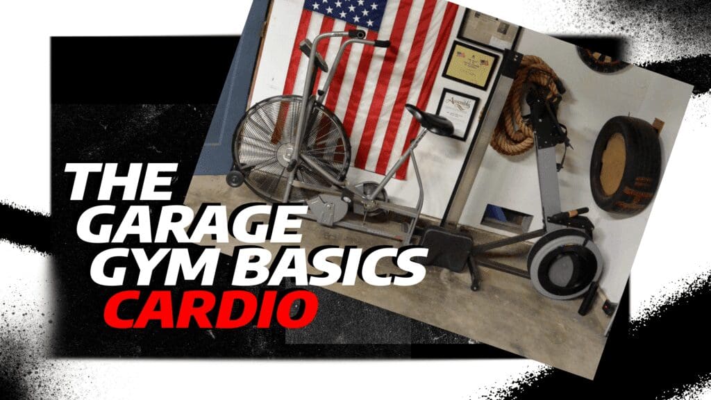 Cardio & Conditioning Reviews 1 The Garage Gym Basics Cardio