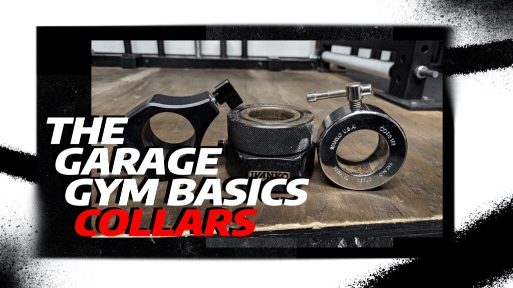 The Garage Gym Basics - Collars